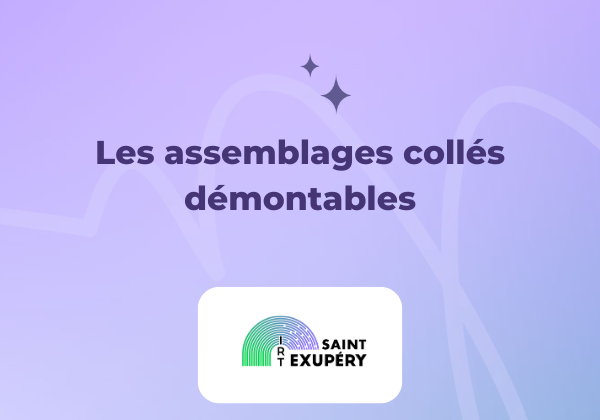 https://www.irt-saintexupery.com/fr/les-assemblages-colles-demontables-une-solution-davenir-que-porte-lirt-saint-exupery/